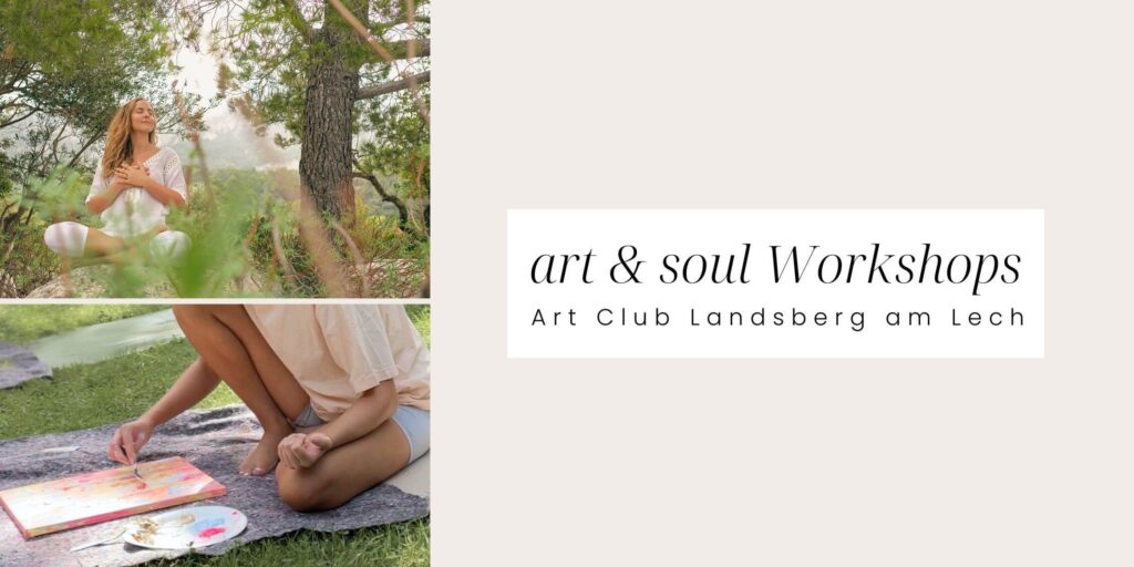 art and soul Workshops - Art Club Mini-Retreats-Landsberg am Lech