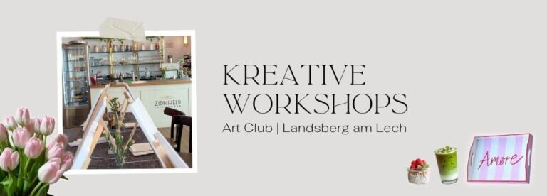 Kreative Workshops by Art Club Landsberg am Lech